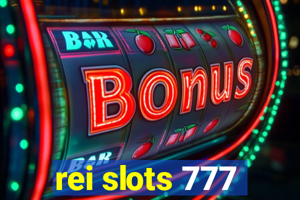 rei slots 777